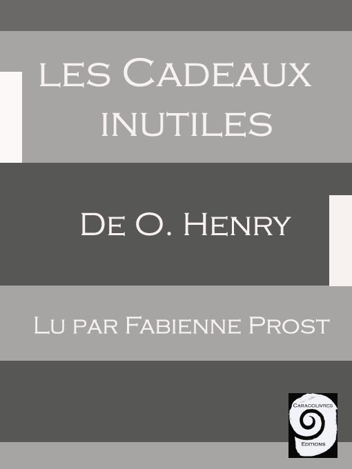 Title details for Les Cadeaux inutiles by O. Henry - Available